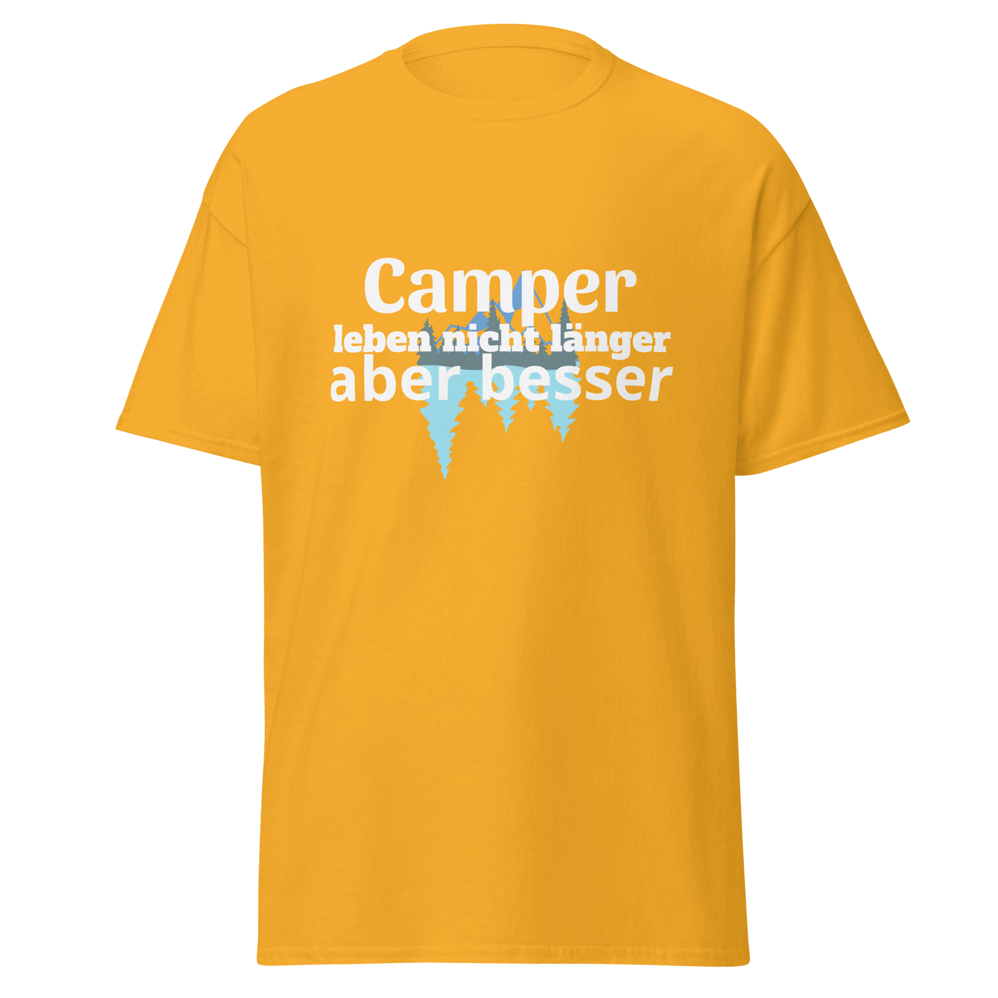 Unisex T-Shirt mit Spruch "Camper leben nicht länger"