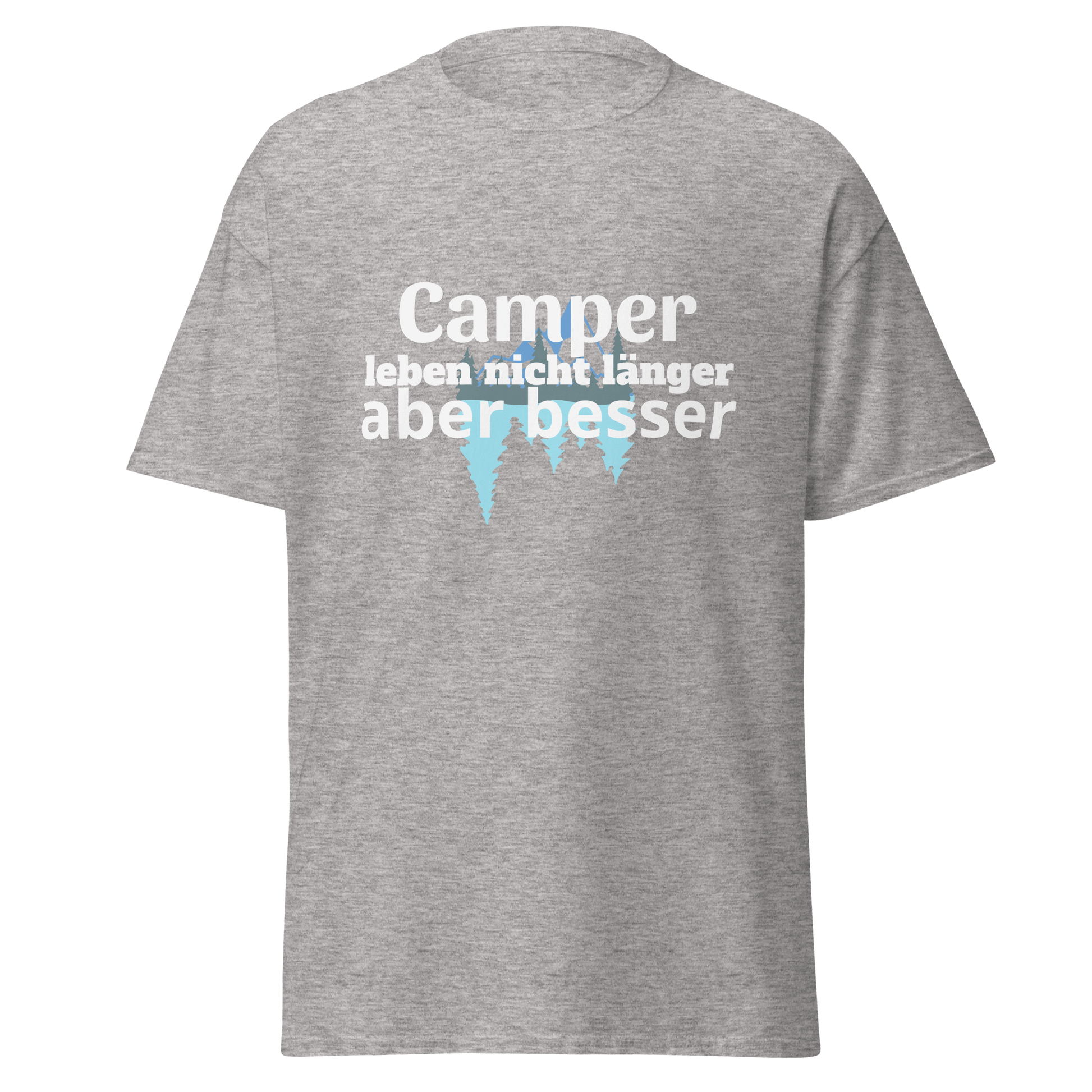 Unisex T-Shirt mit Spruch "Camper leben nicht länger"