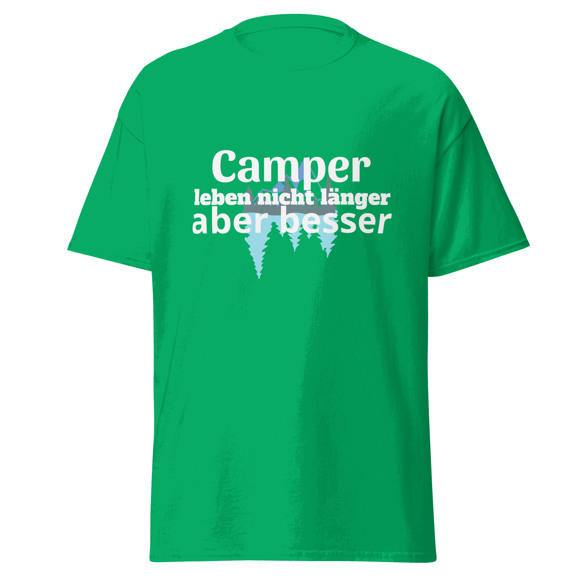 Unisex T-Shirt mit Spruch "Camper leben nicht länger"