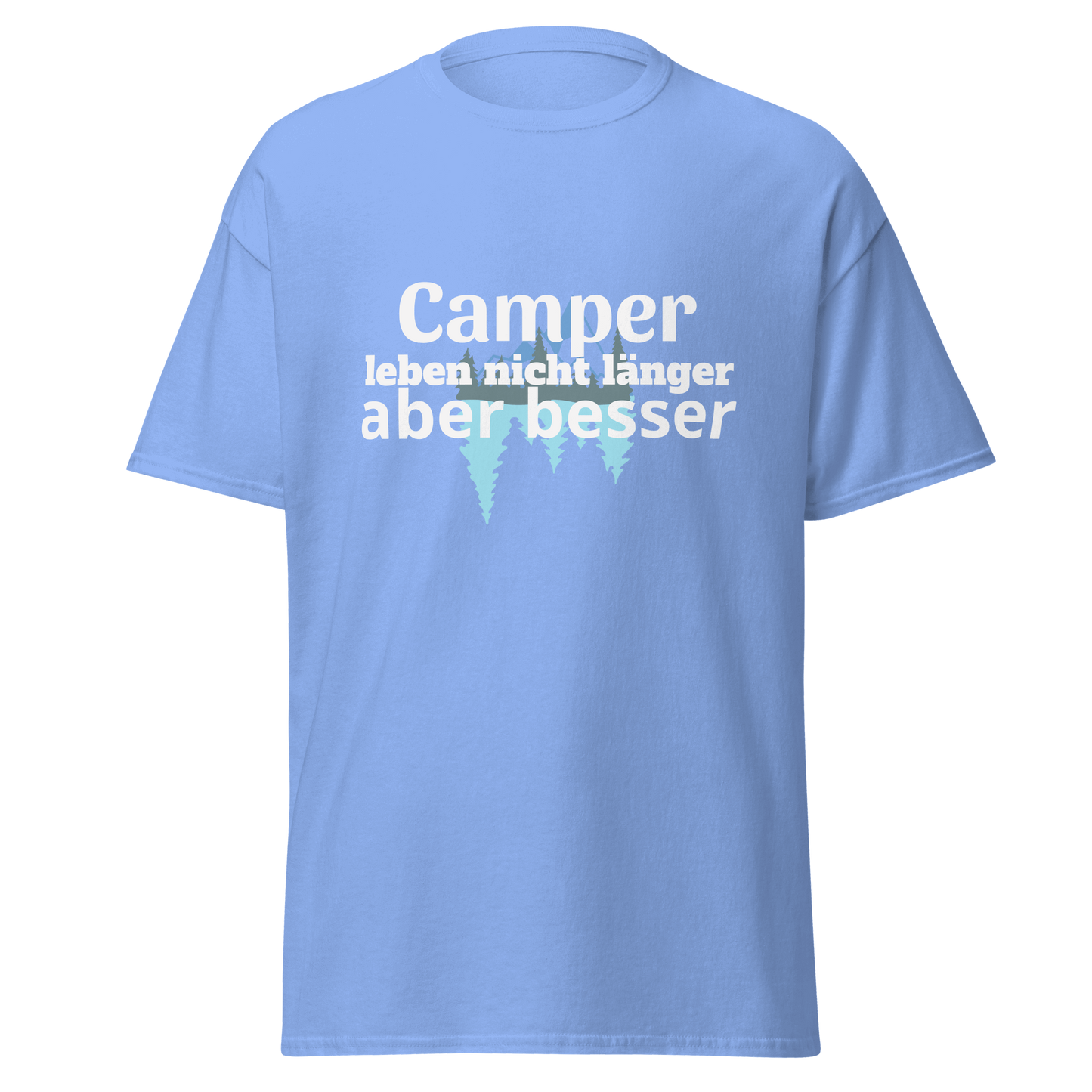 Unisex T-Shirt mit Spruch "Camper leben nicht länger"