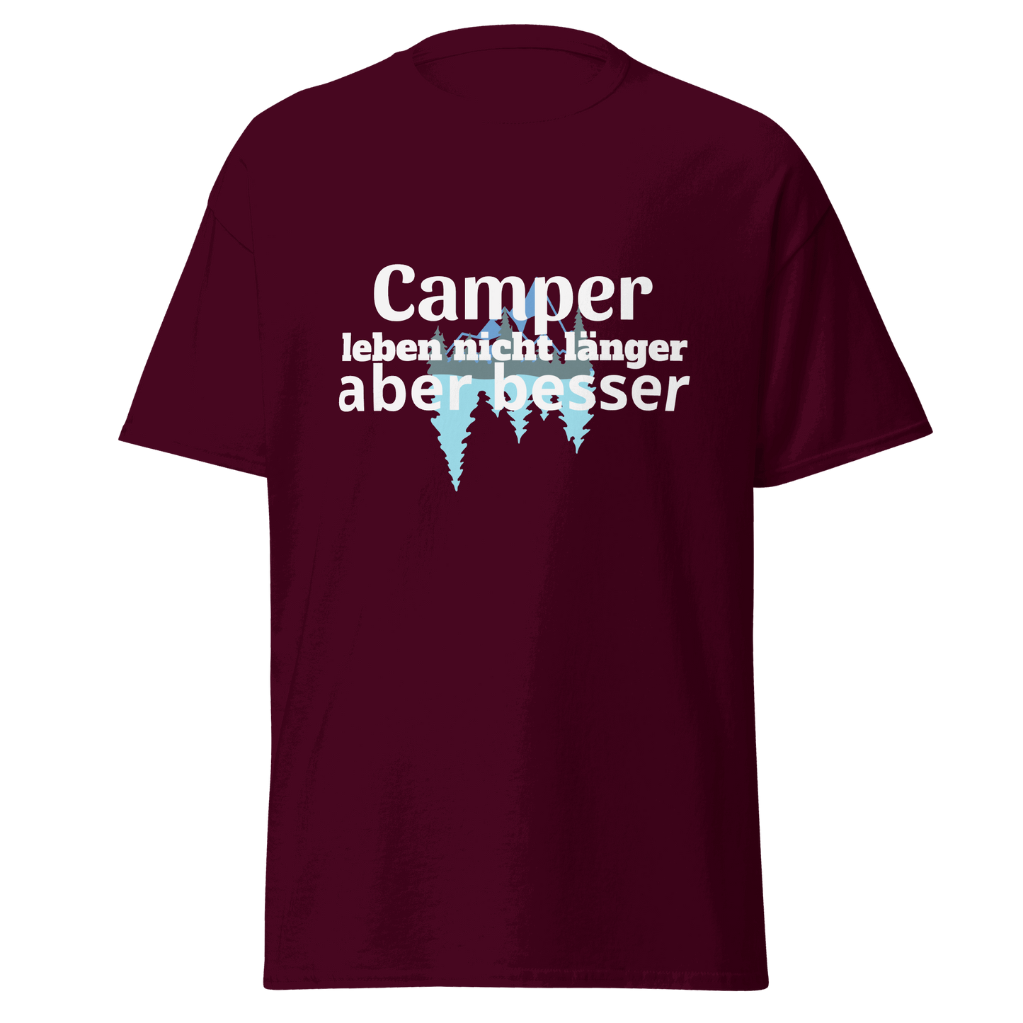 Unisex T-Shirt mit Spruch "Camper leben nicht länger"