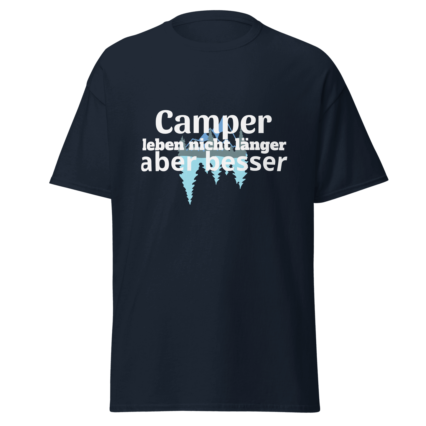 Unisex T-Shirt mit Spruch "Camper leben nicht länger"