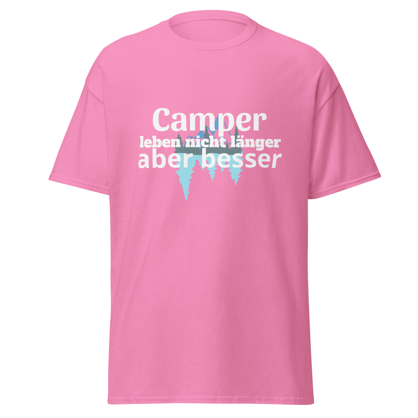 Unisex T-Shirt mit Spruch "Camper leben nicht länger"