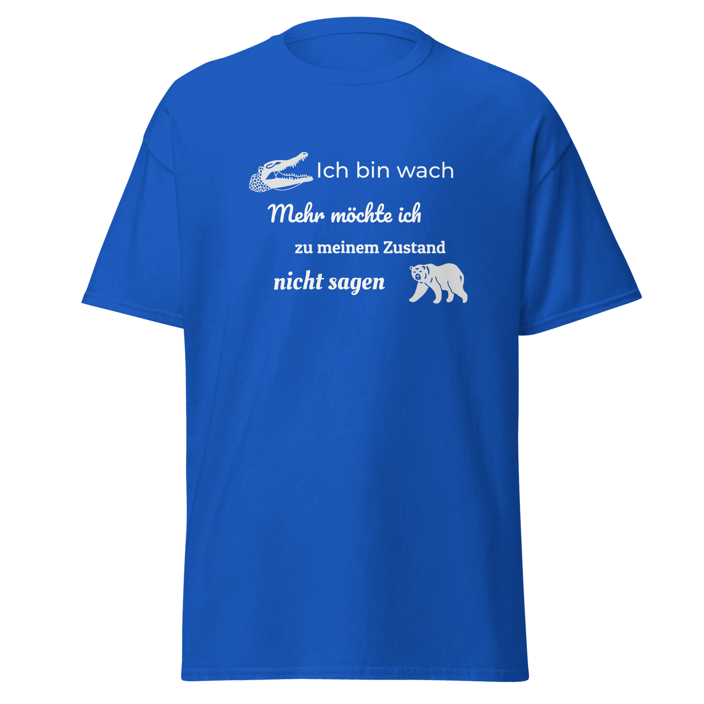 Unisex T-Shirt mit Spruch "Ich bin wach"