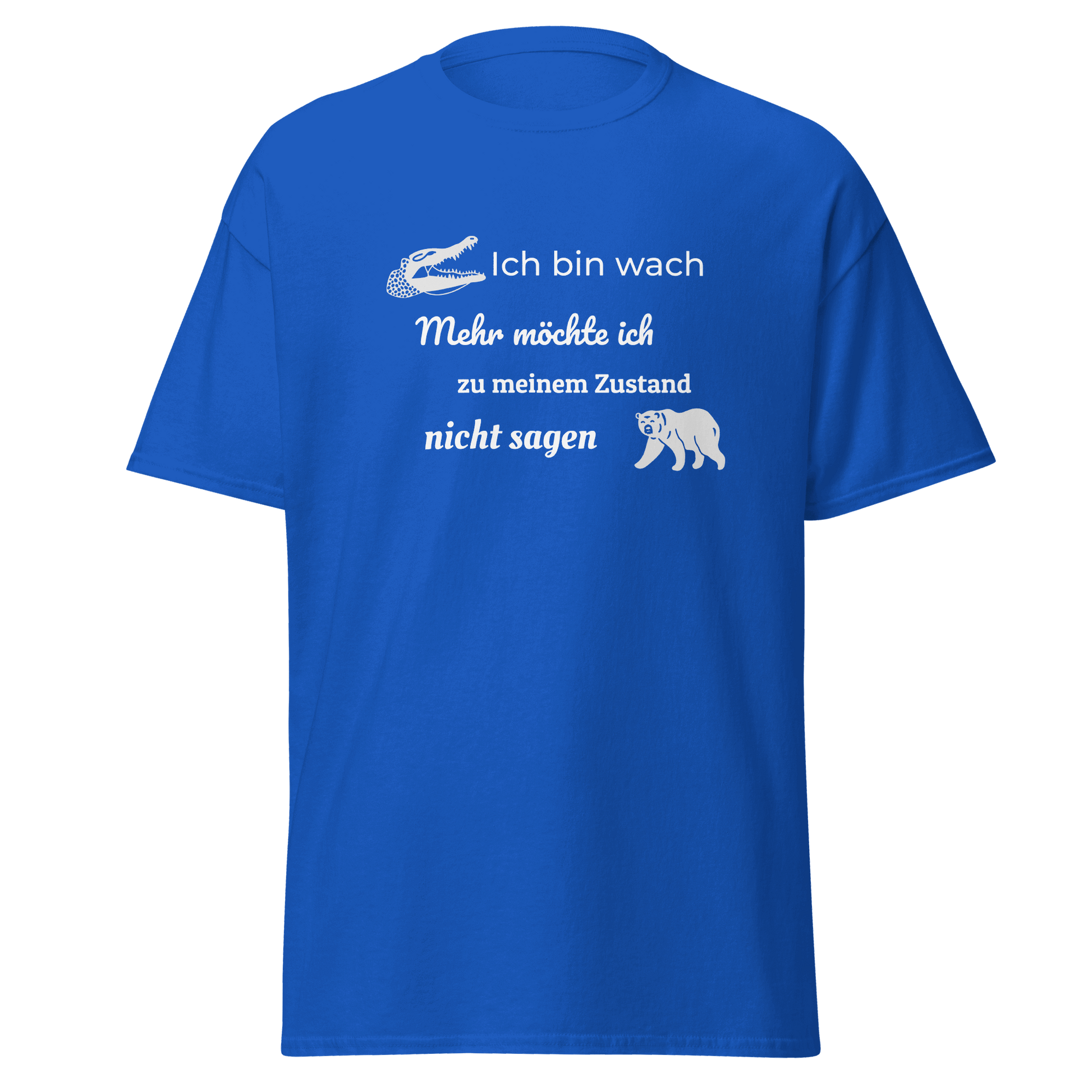 Unisex T-Shirt mit Spruch "Ich bin wach"