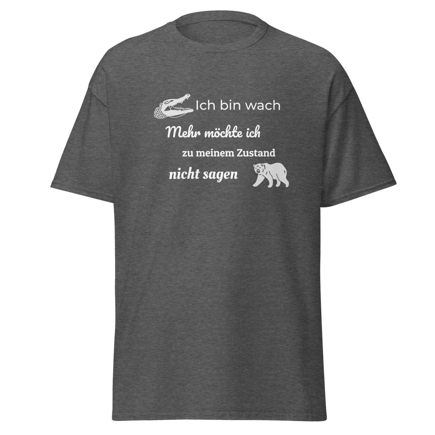 Unisex T-Shirt mit Spruch "Ich bin wach"