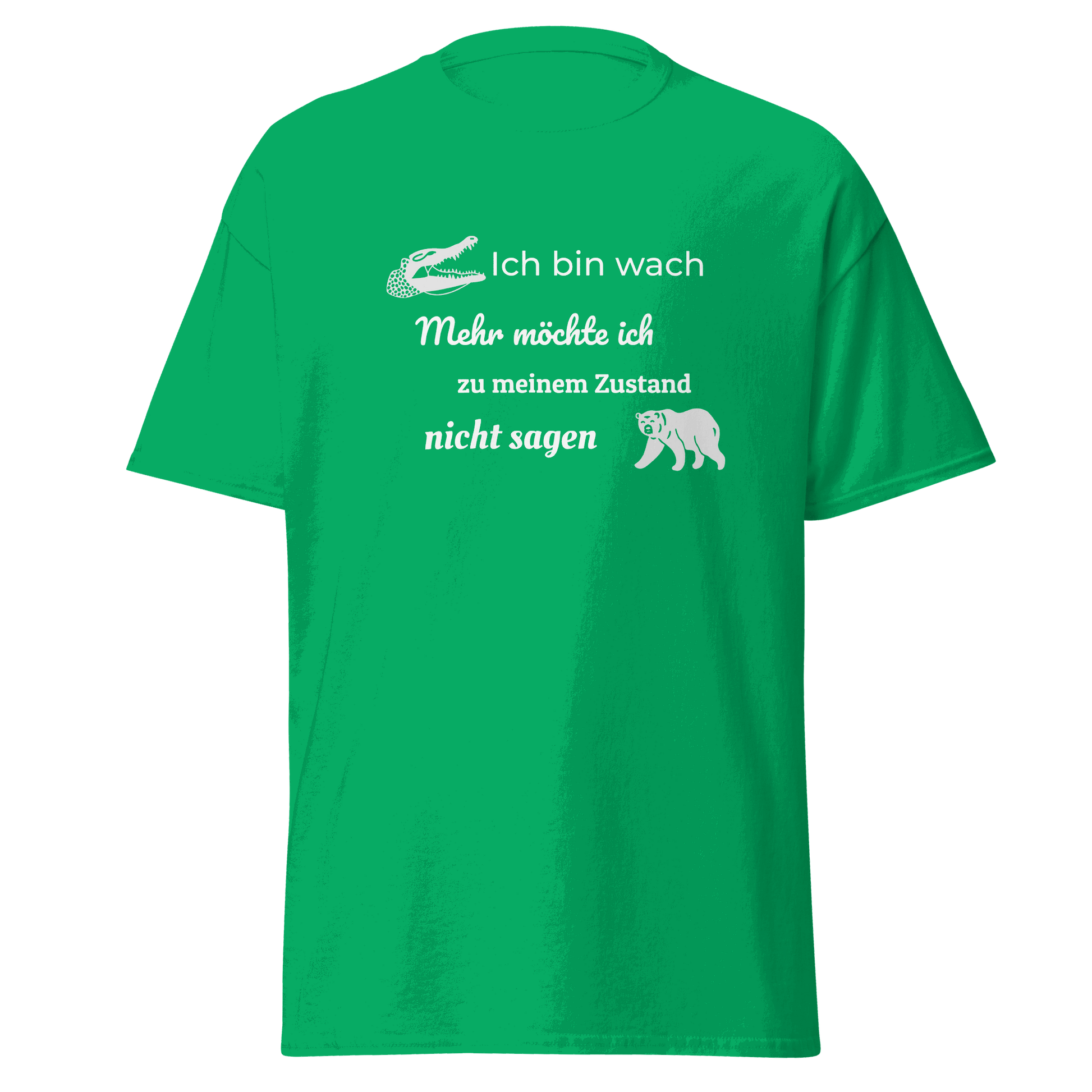 Unisex T-Shirt mit Spruch "Ich bin wach"