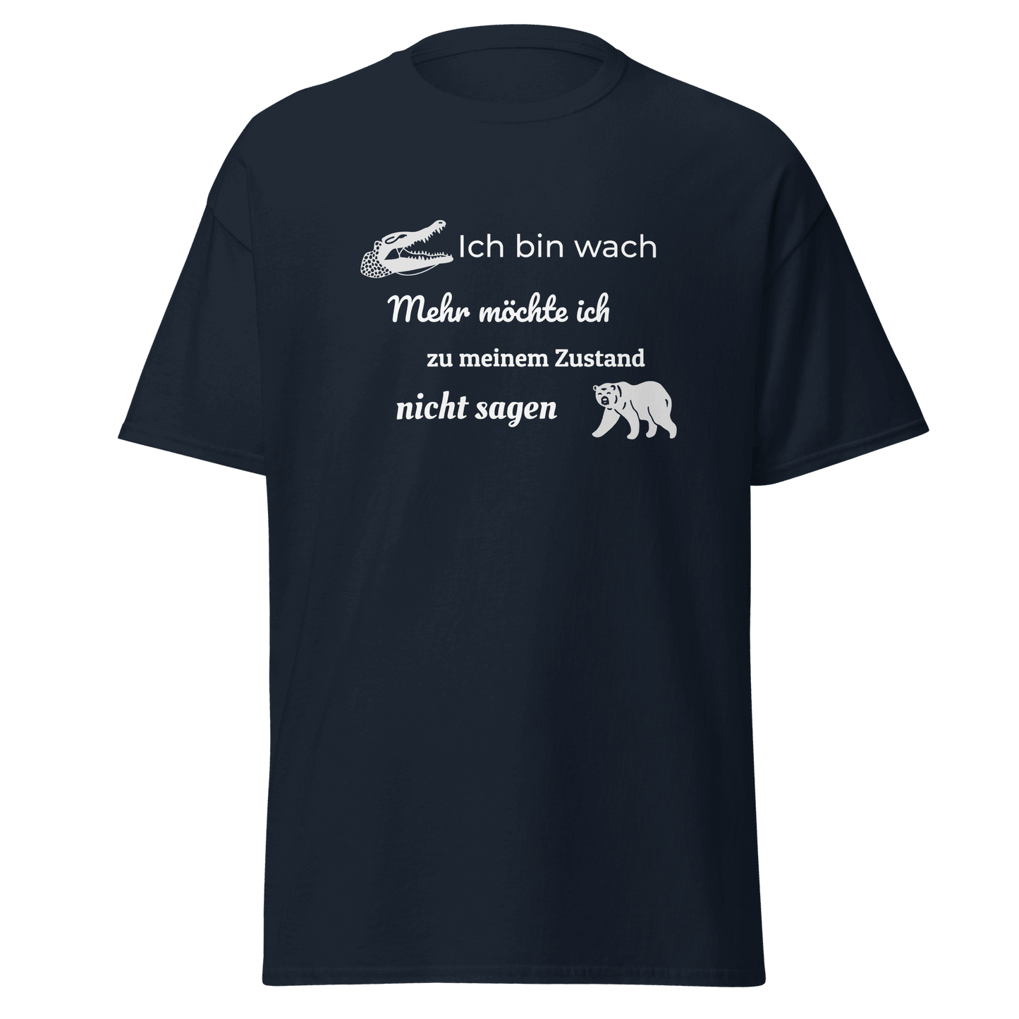 Unisex T-Shirt mit Spruch "Ich bin wach"
