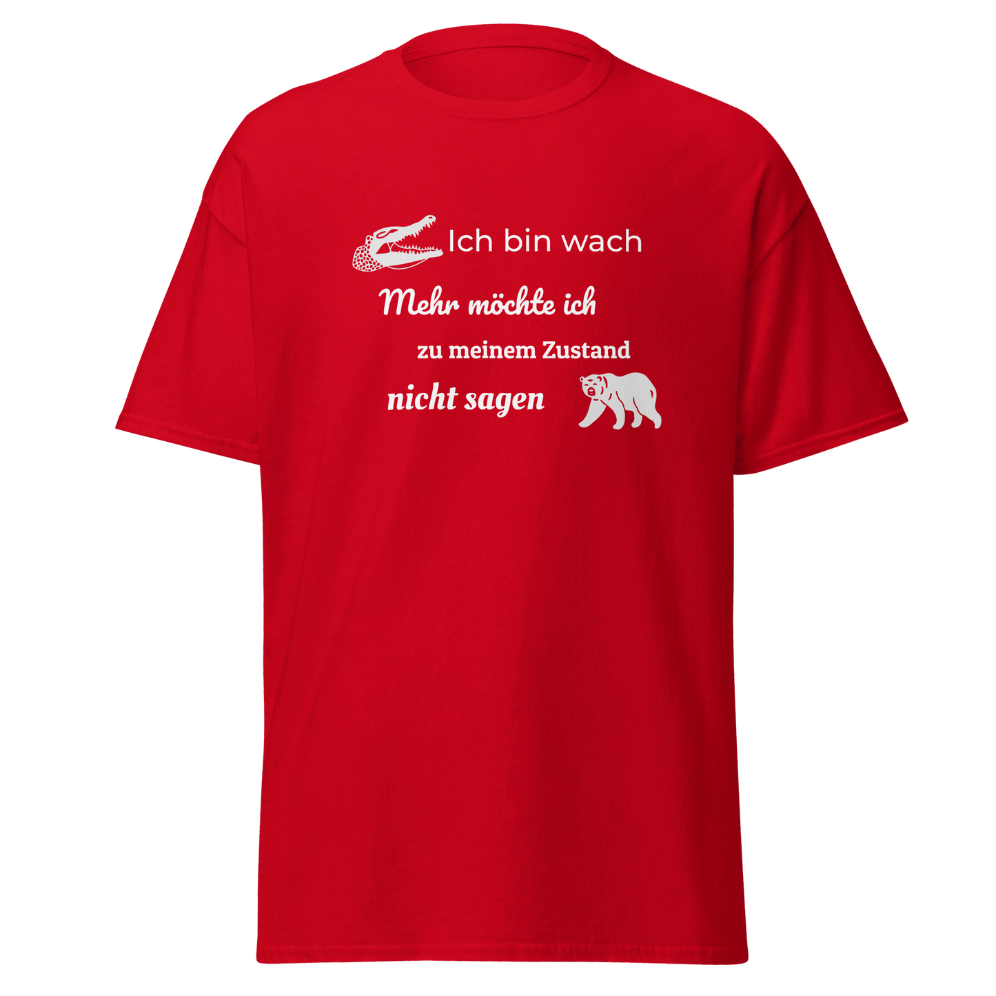 Unisex T-Shirt mit Spruch "Ich bin wach"