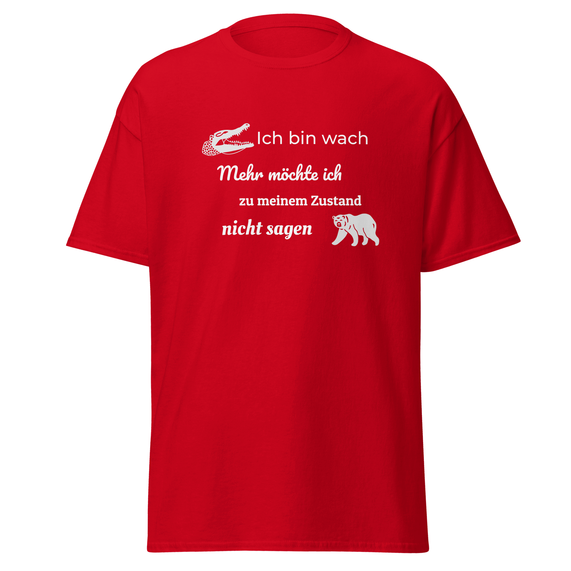 Unisex T-Shirt mit Spruch "Ich bin wach"