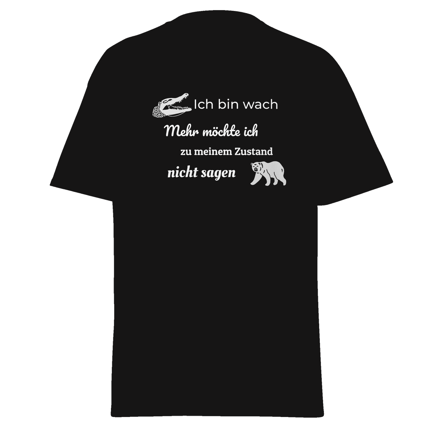 Unisex T-Shirt mit Spruch "Ich bin wach"