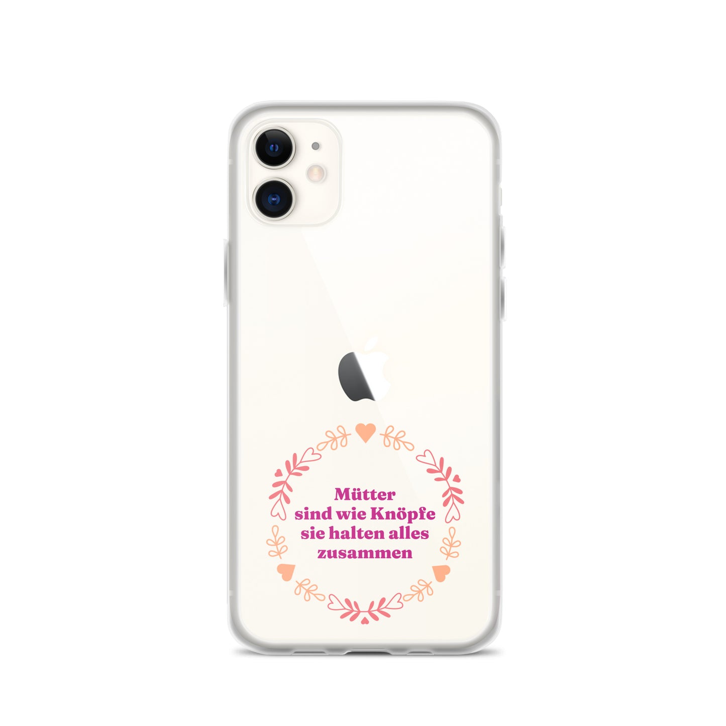 iPhone Hülle mit Spruch Mütter sind wie Knöpfe