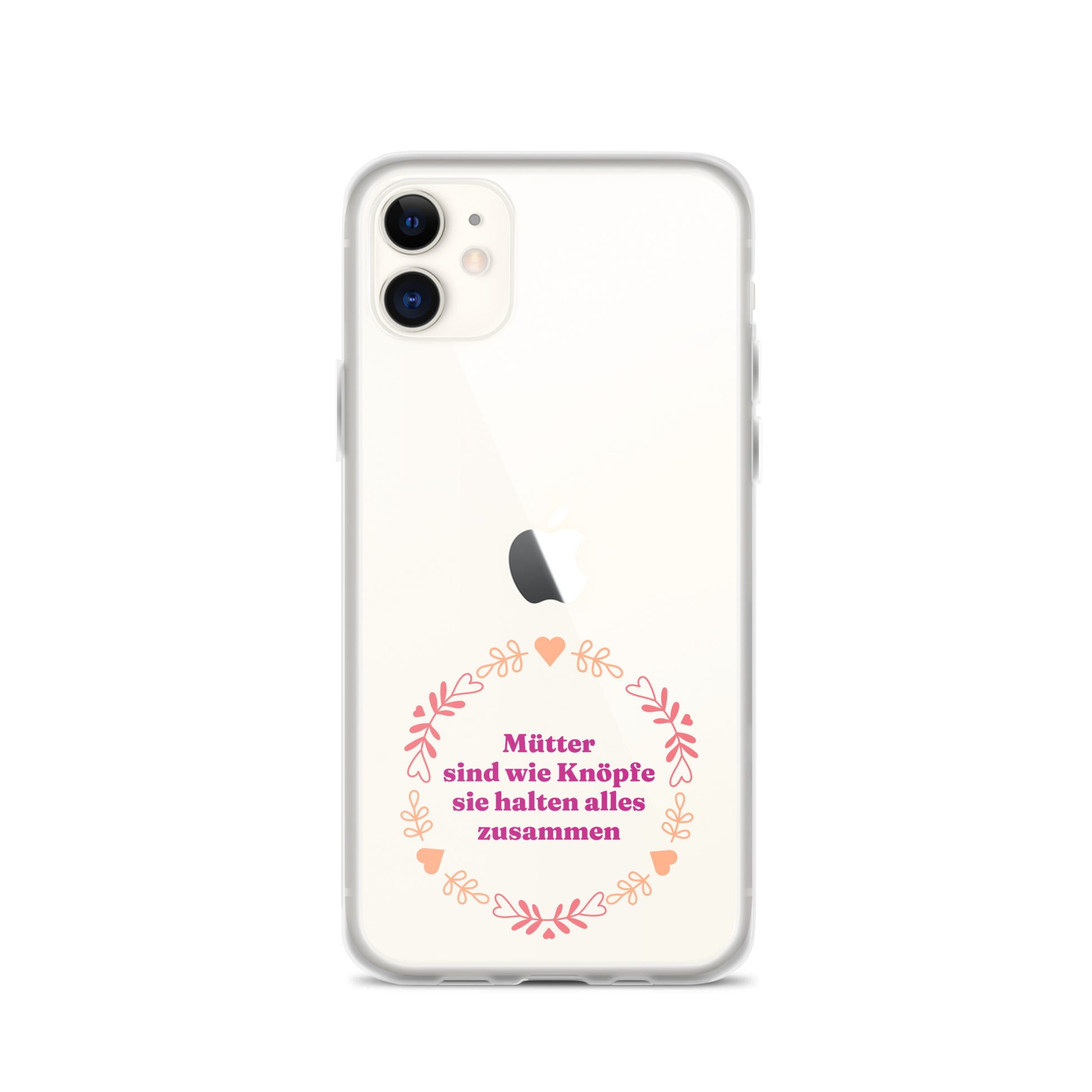 iPhone Hülle mit Spruch Mütter sind wie Knöpfe