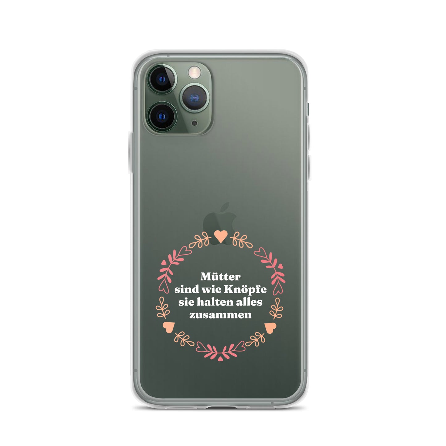 iPhone Hülle mit Spruch Mütter sind wie Knöpfe