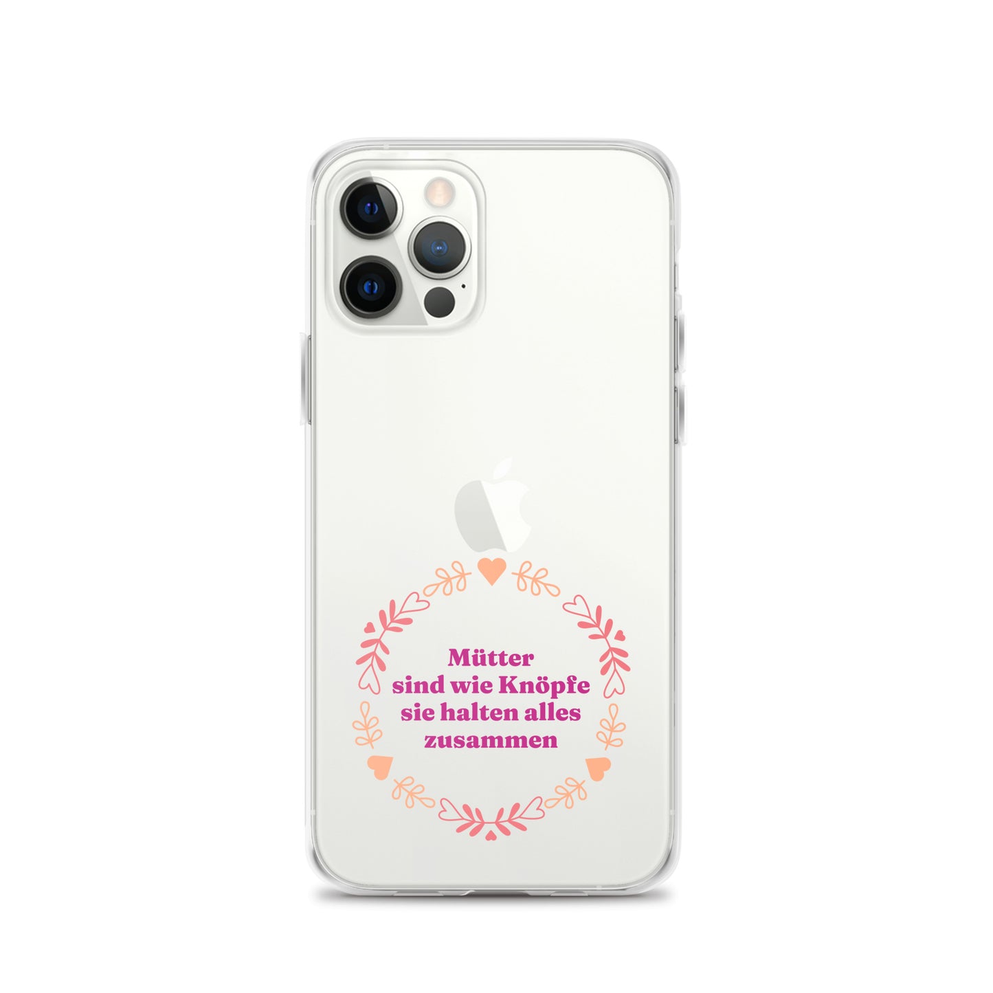 iPhone Hülle mit Spruch Mütter sind wie Knöpfe