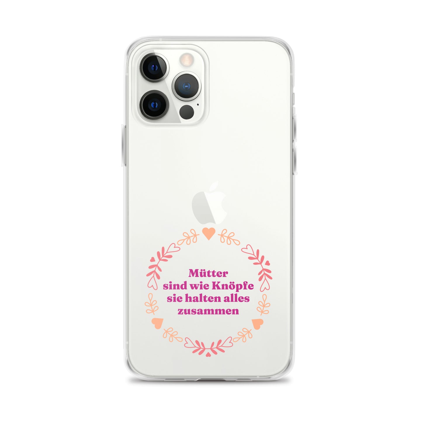 iPhone Hülle mit Spruch Mütter sind wie Knöpfe