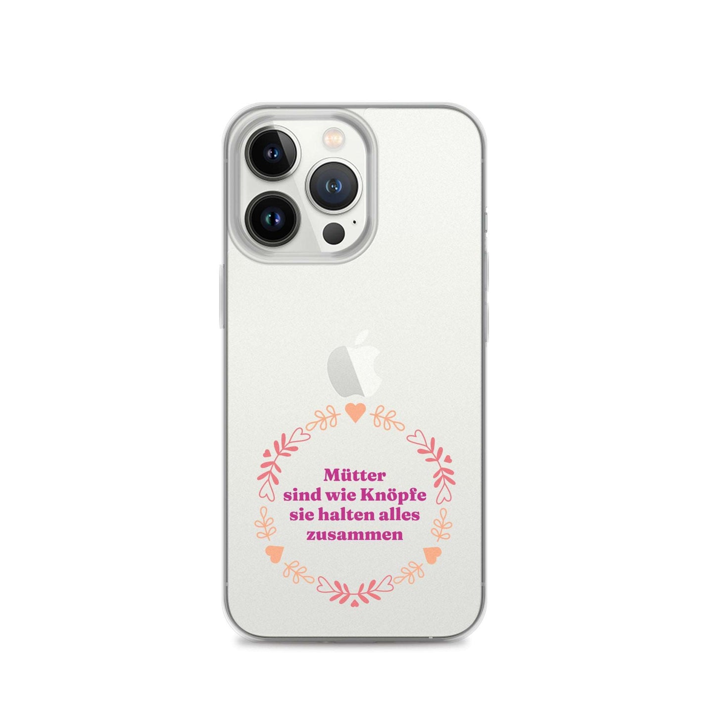 iPhone Hülle mit Spruch Mütter sind wie Knöpfe