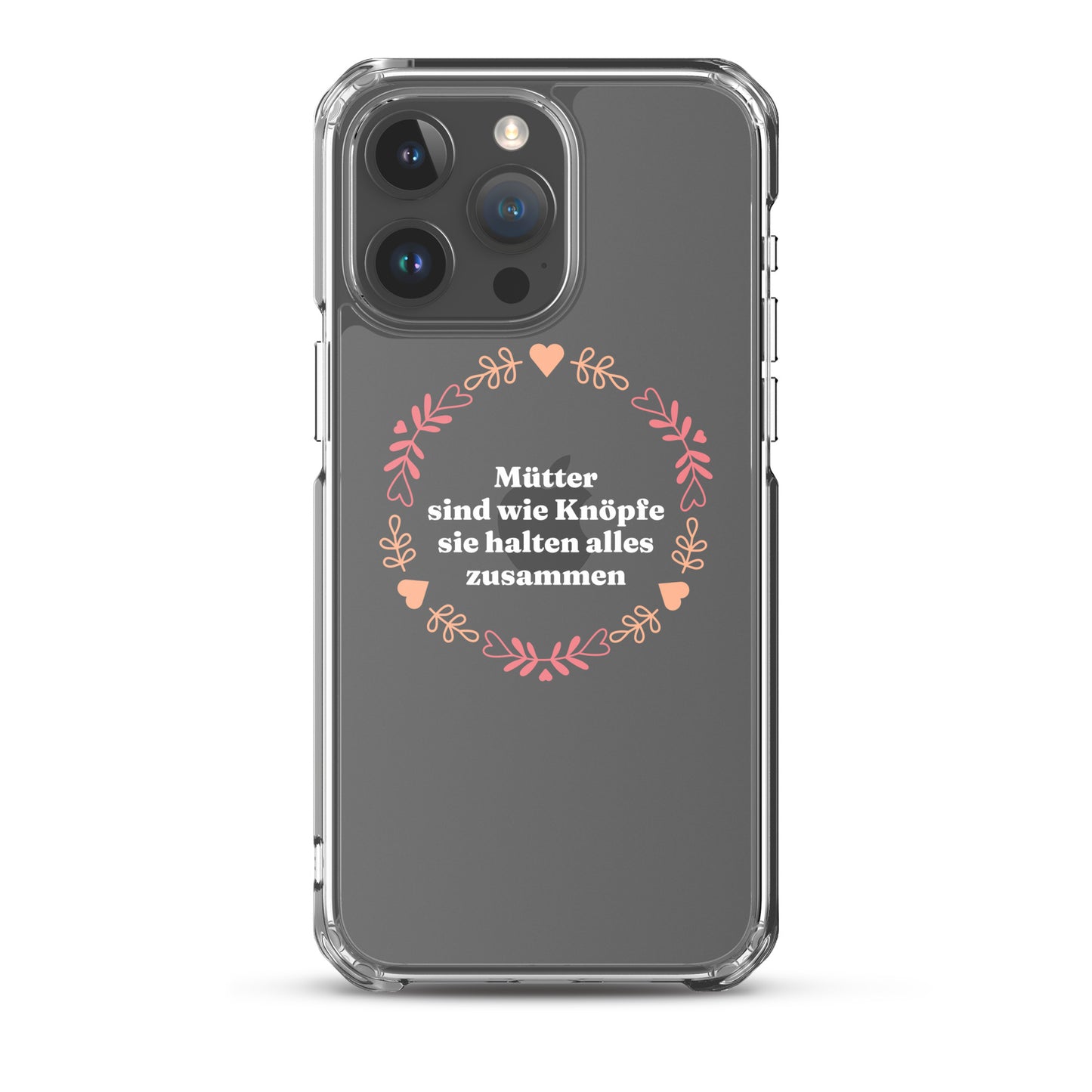iPhone Hülle mit Spruch Mütter sind wie Knöpfe