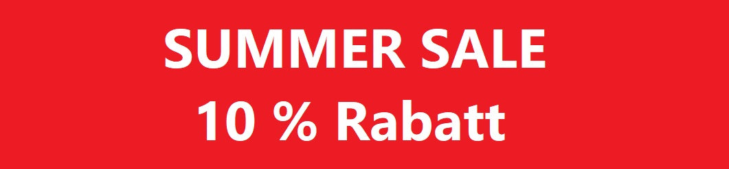 Summer Sale 10 % Rabatt auf das ganze Sortiment 
