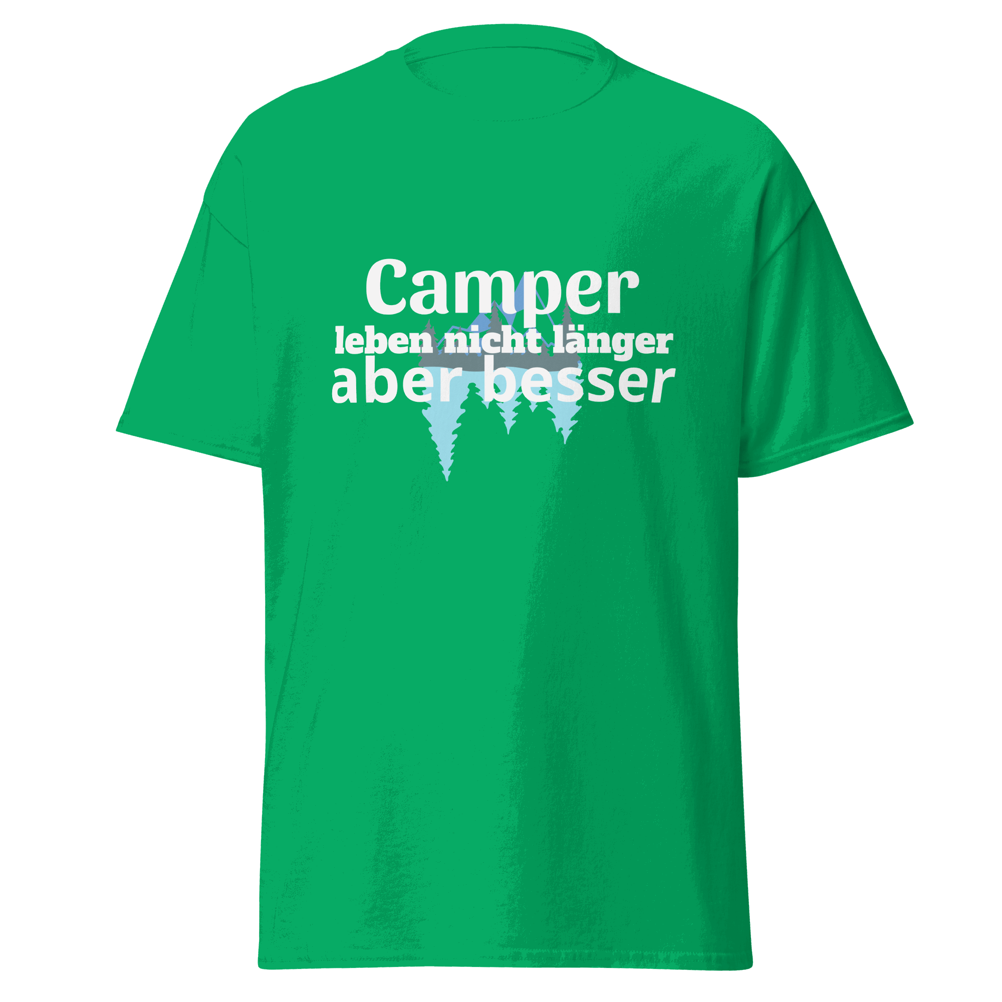 Maglietta unisex con la scritta "I campeggiatori non vivono più a lungo"