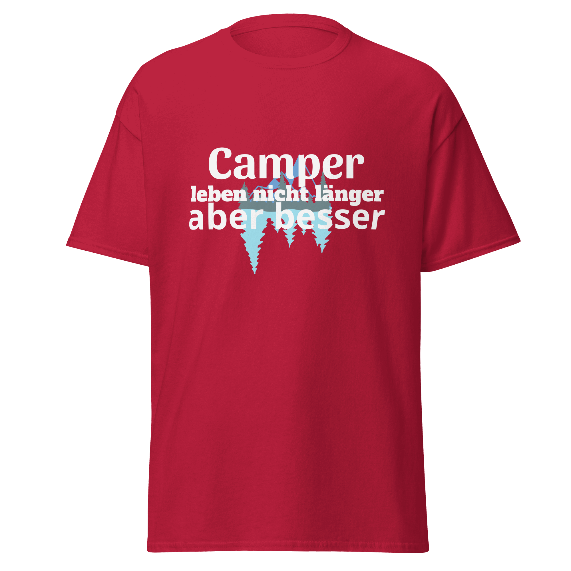 Maglietta unisex con la scritta "I campeggiatori non vivono più a lungo"