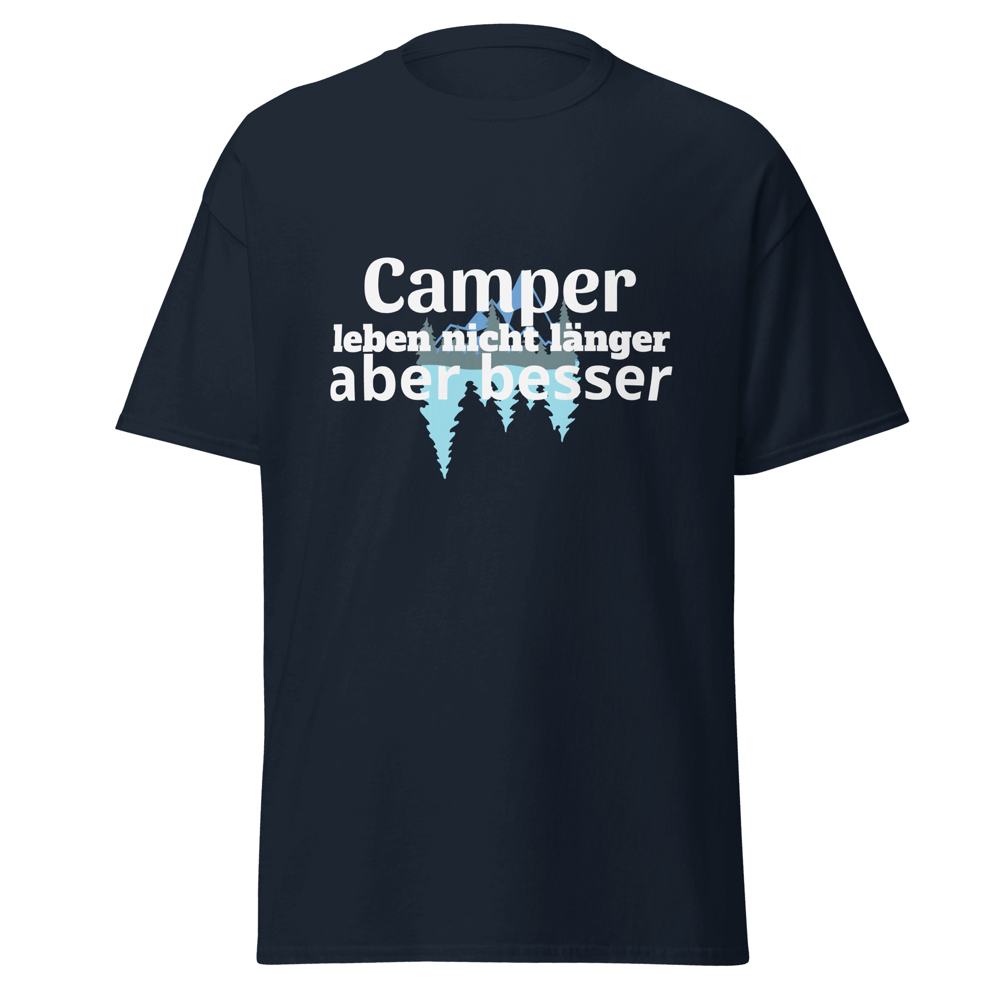 Maglietta unisex con la scritta "I campeggiatori non vivono più a lungo"