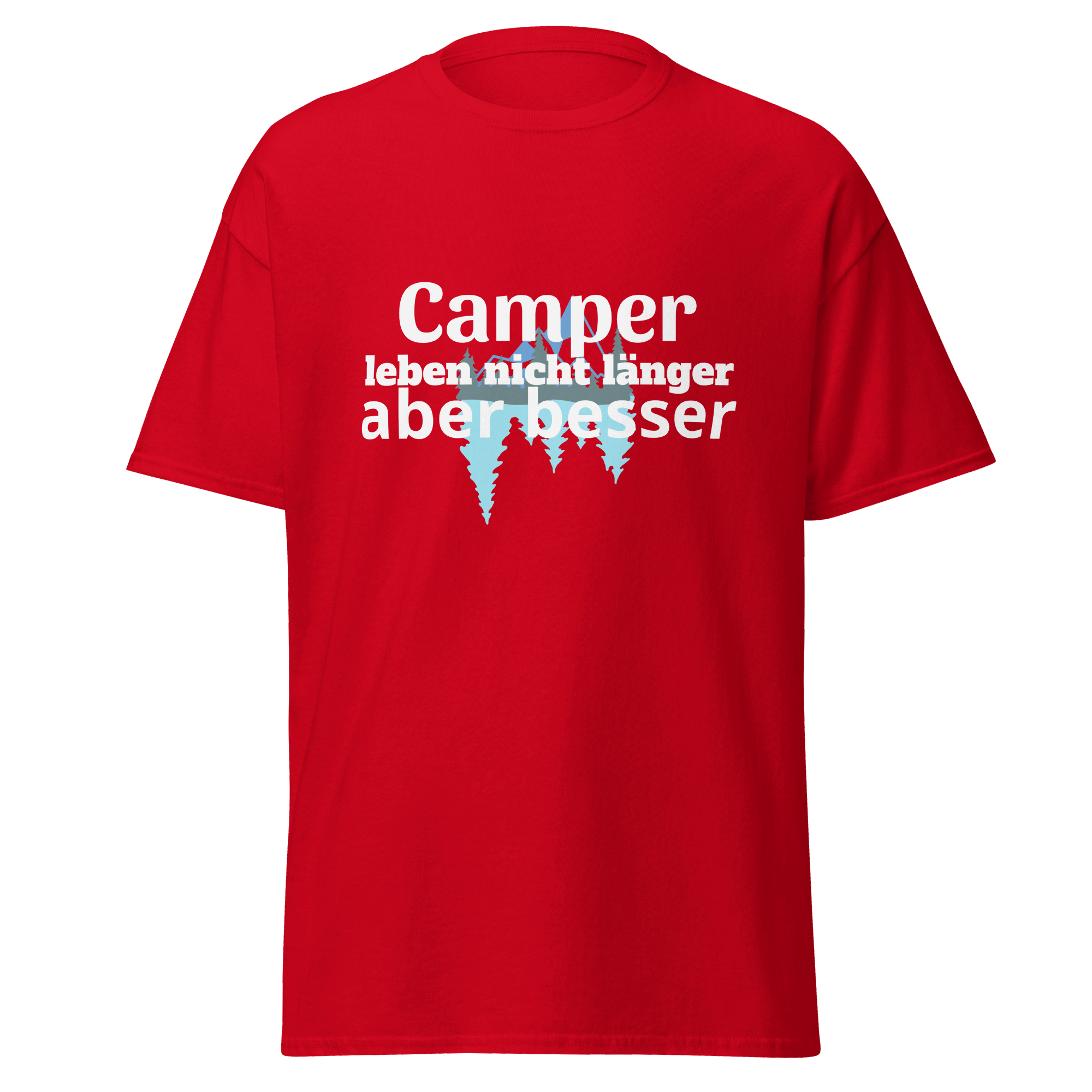 Maglietta unisex con la scritta "I campeggiatori non vivono più a lungo"
