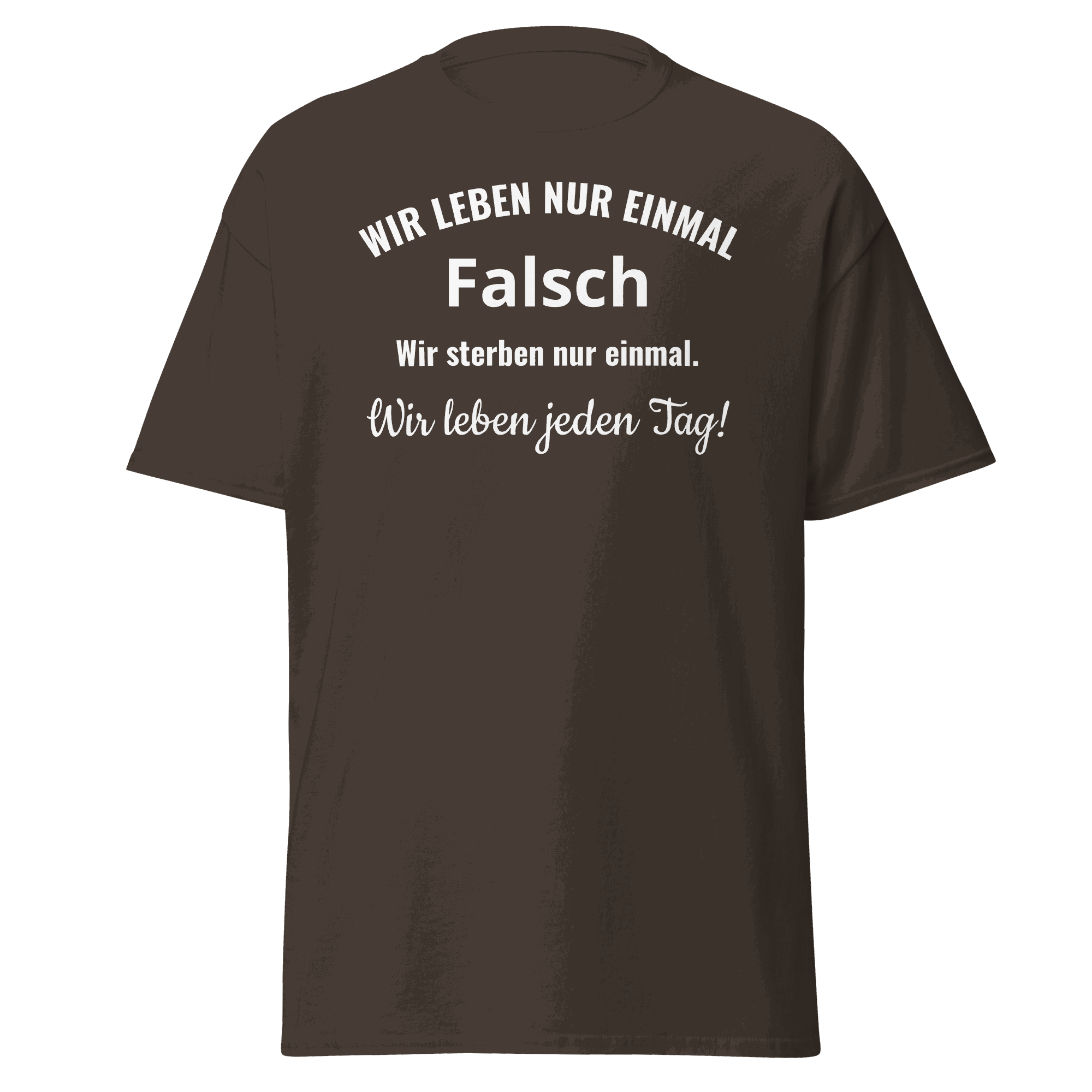 Maglietta unisex con la scritta "Viviamo solo una volta"