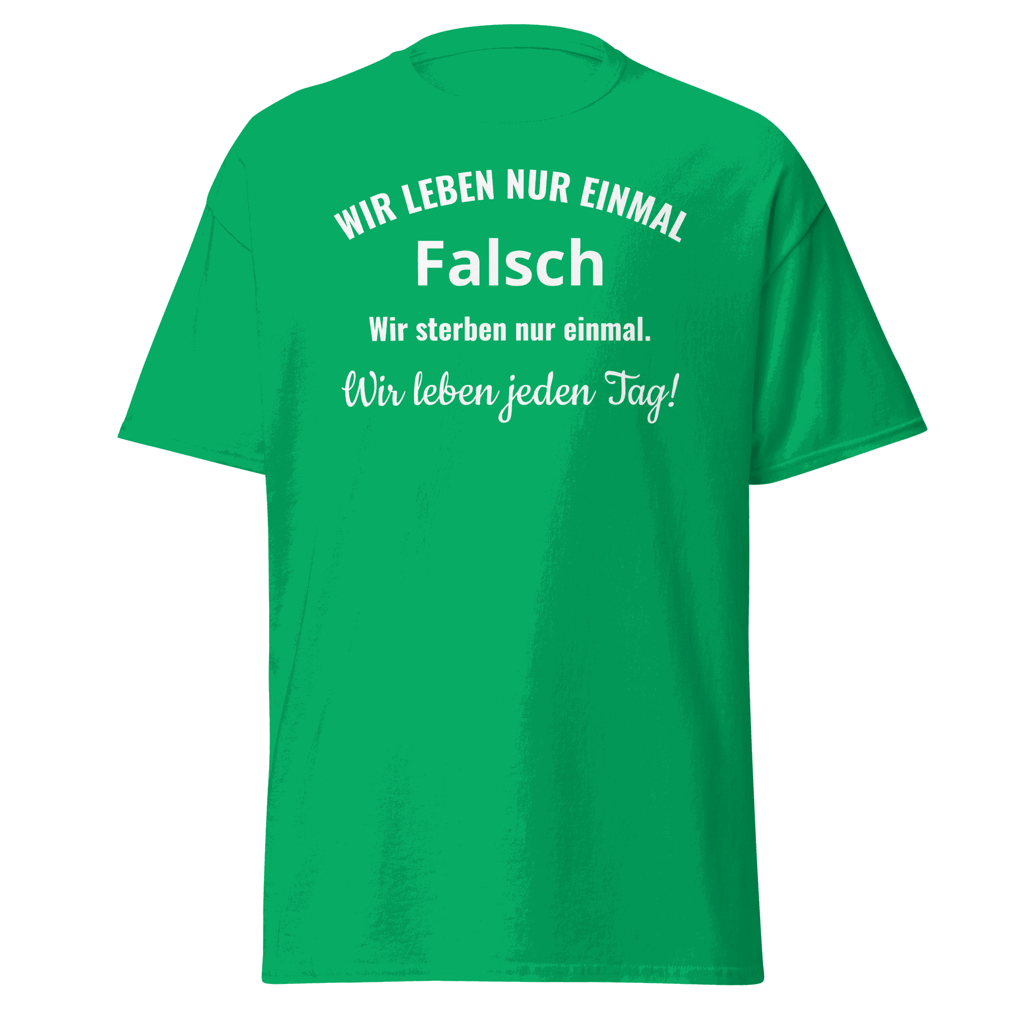 Maglietta unisex con la scritta "Viviamo solo una volta"