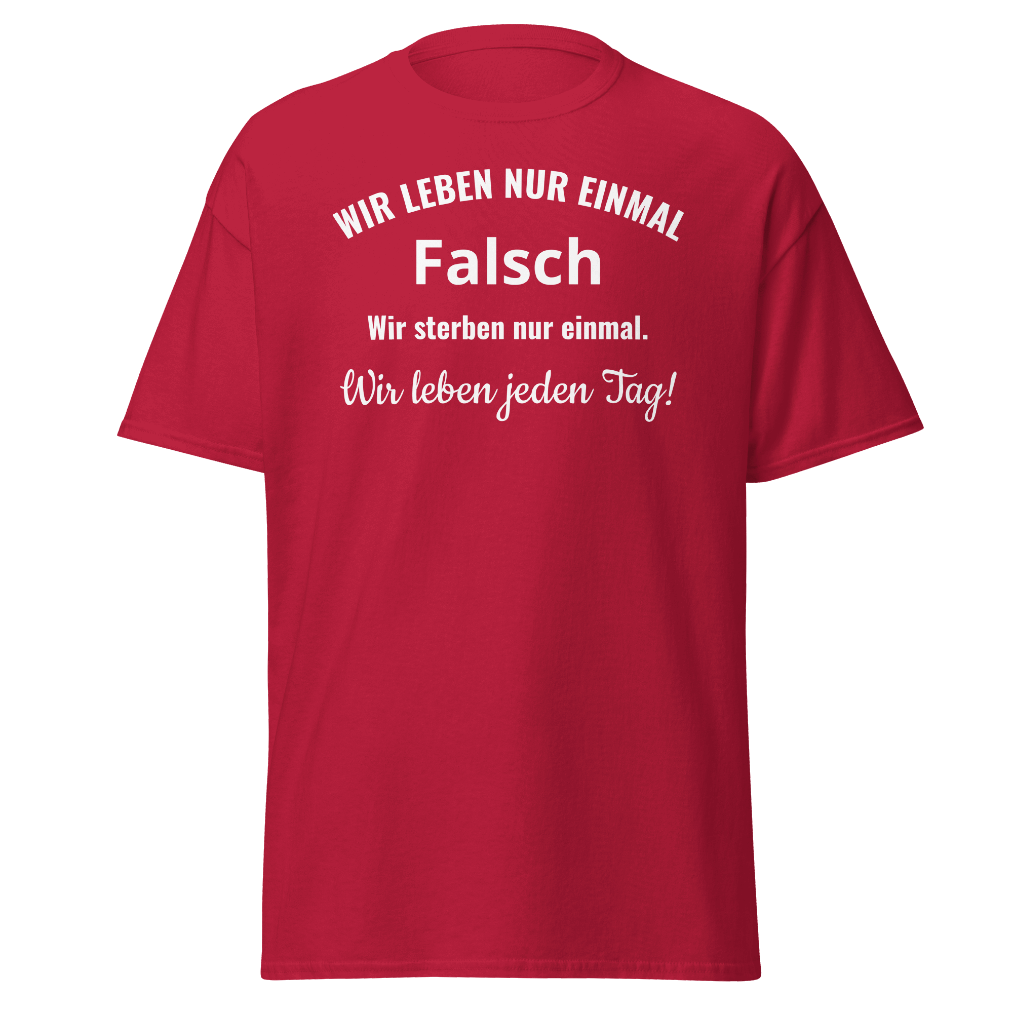 Maglietta unisex con la scritta "Viviamo solo una volta"