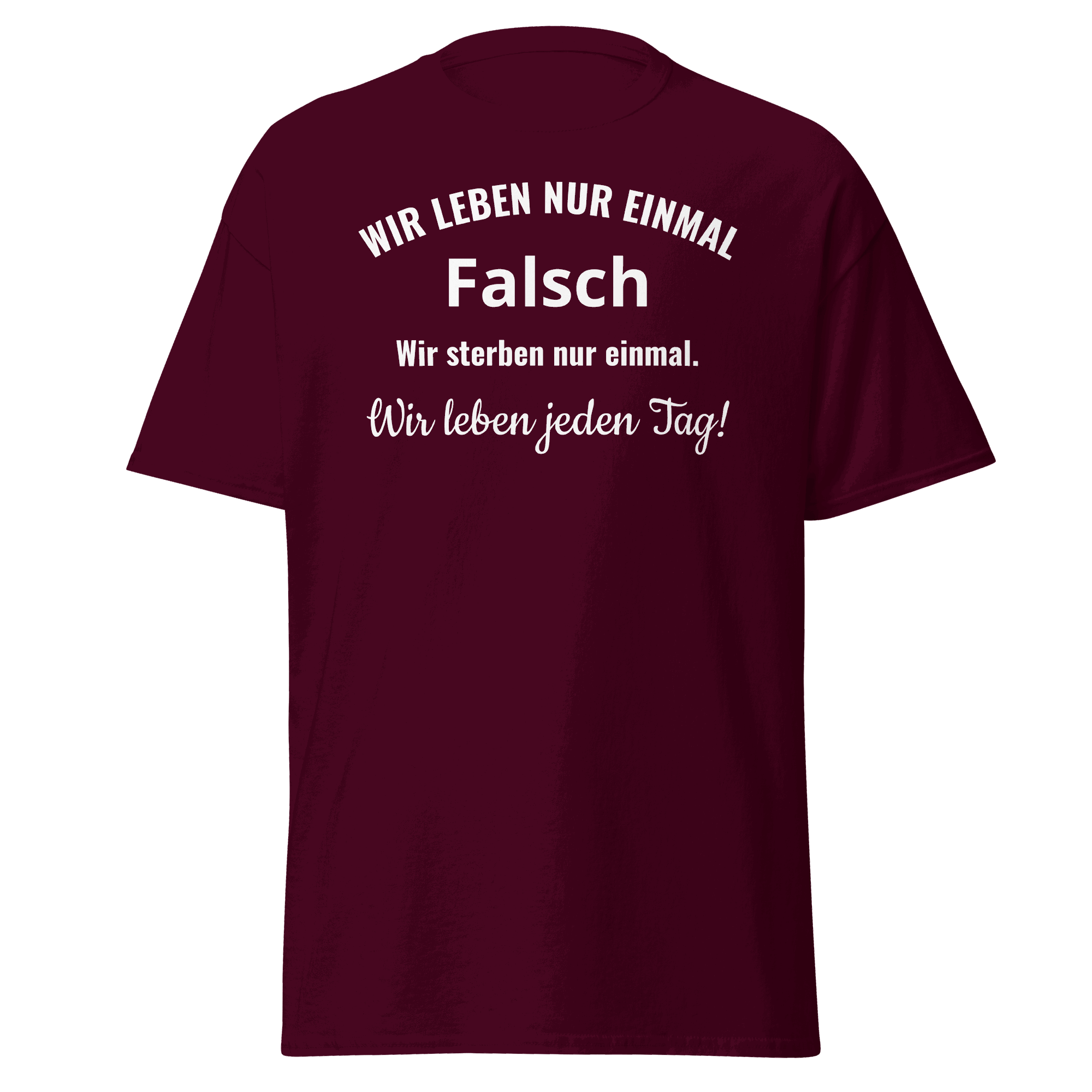 Maglietta unisex con la scritta "Viviamo solo una volta"