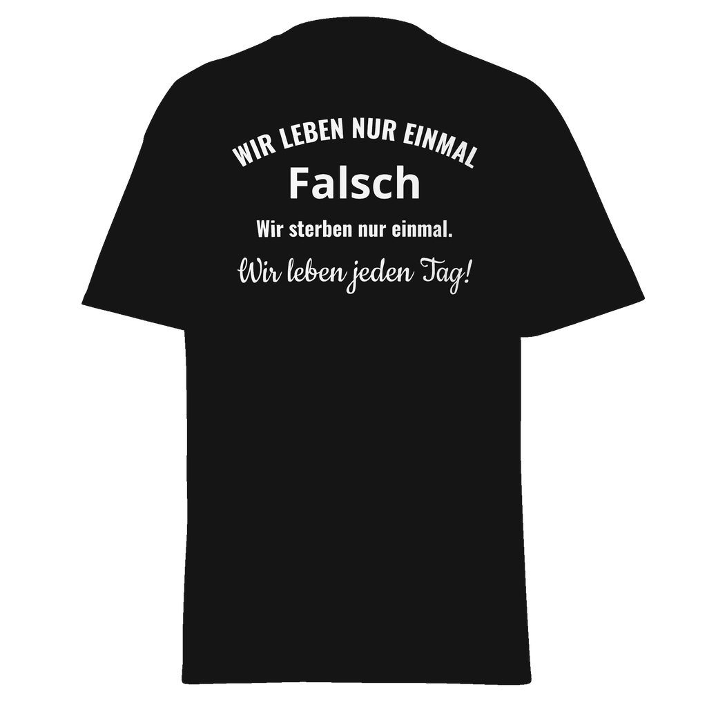 Maglietta unisex con la scritta "Viviamo solo una volta"