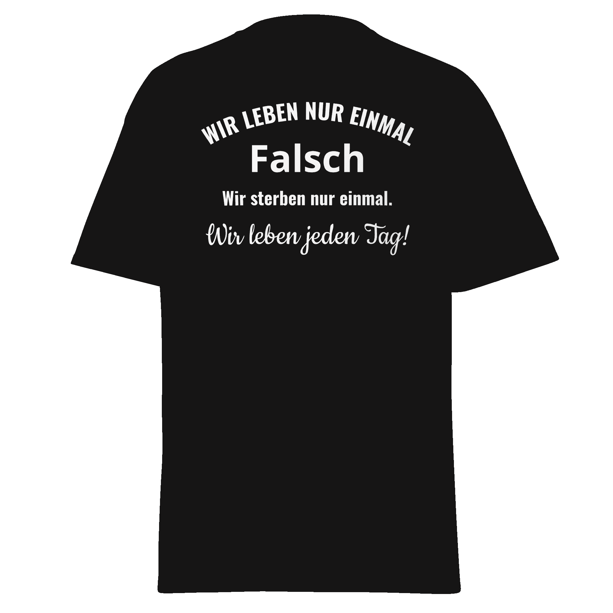Maglietta unisex con la scritta "Viviamo solo una volta"