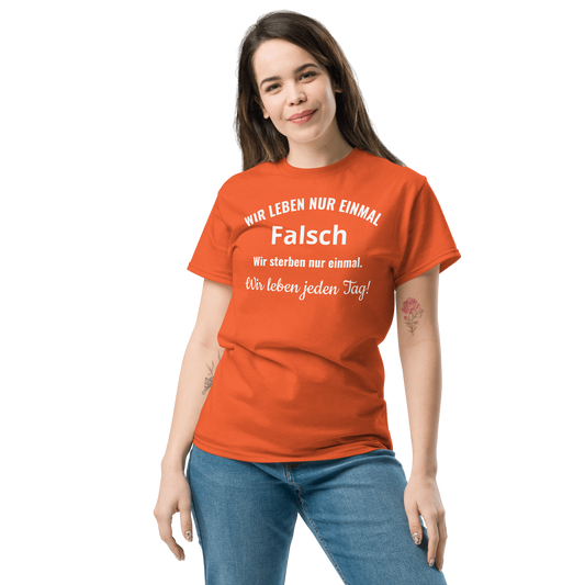 Unisex T-Shirt mit Spruch "Wir leben nur einmal"