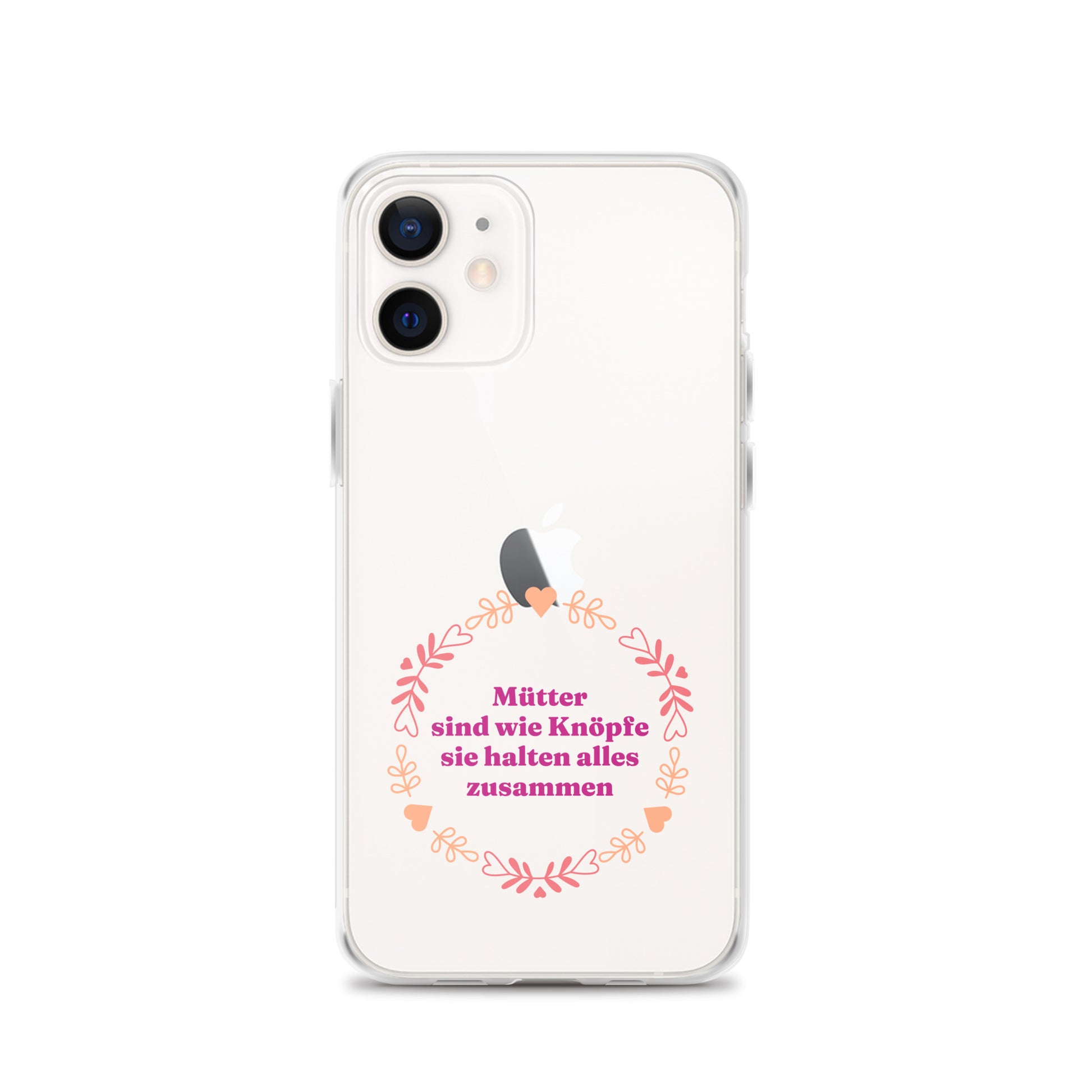 iPhone Hülle mit Spruch Mütter sind wie Knöpfe
