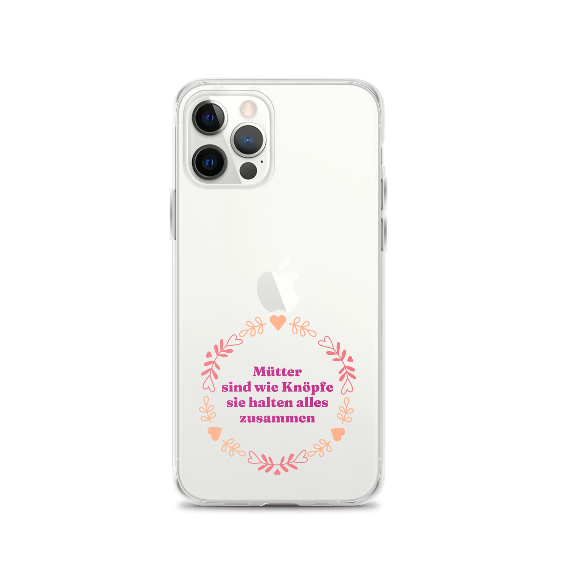 iPhone Hülle mit Spruch Mütter sind wie Knöpfe