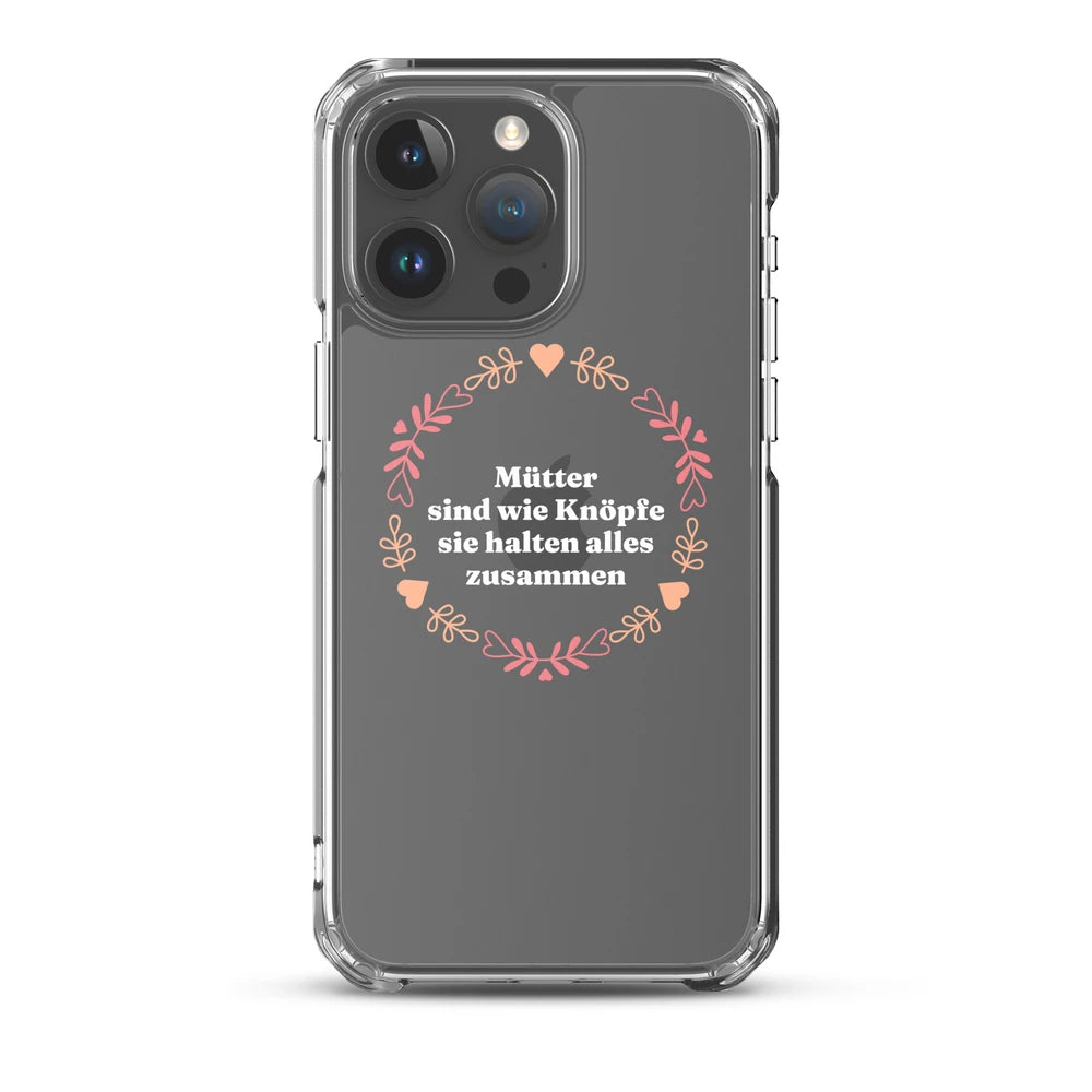 Statement iPhone Case „Mütter sind wie Knöpfe, sie halten alles zusammen.“