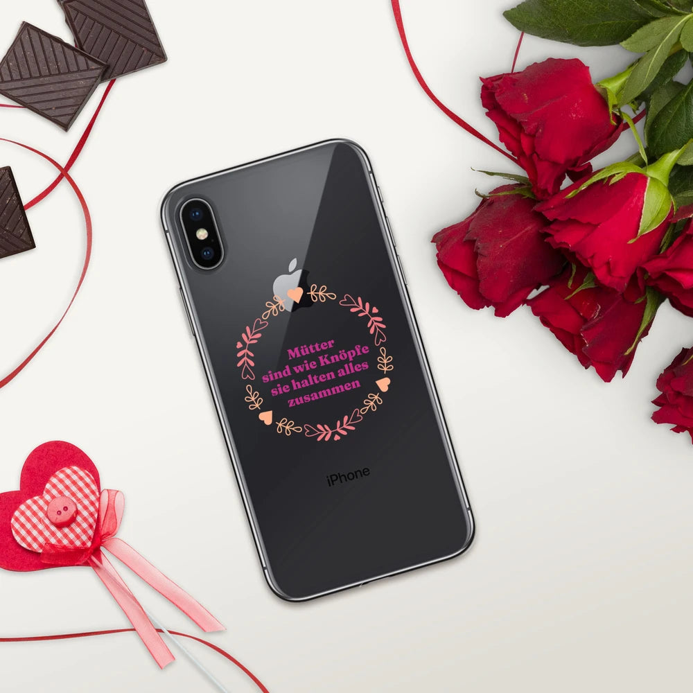 iPhone case with the saying "Mothers are like buttons, they hold everything together."